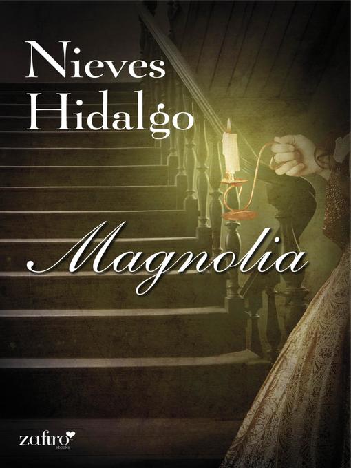 Title details for Magnolia by Nieves Hidalgo - Available